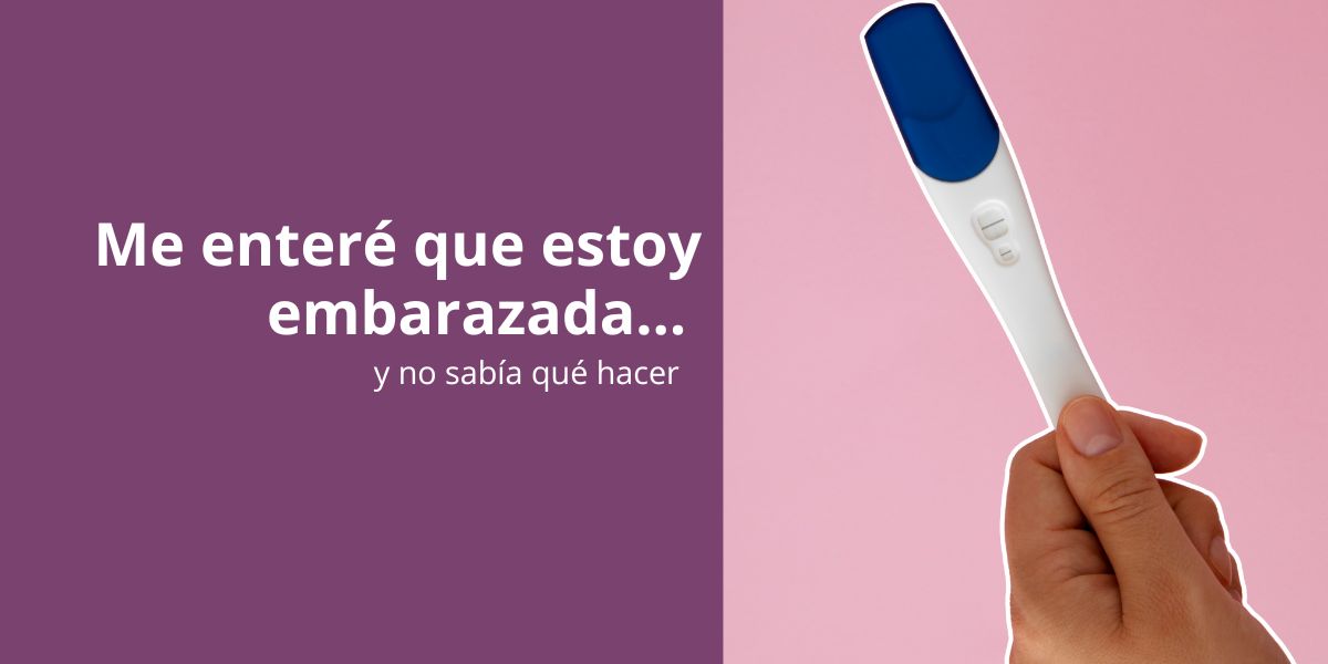 ¿Qué pasa cuando me entero que estoy embarazada?