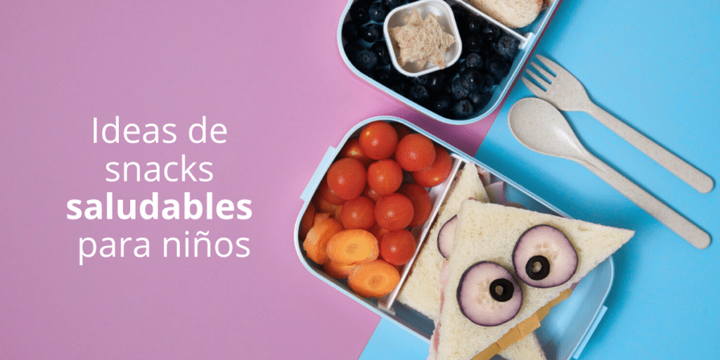 ¿Cómo planear snacks (meriendas) saludables para niños?